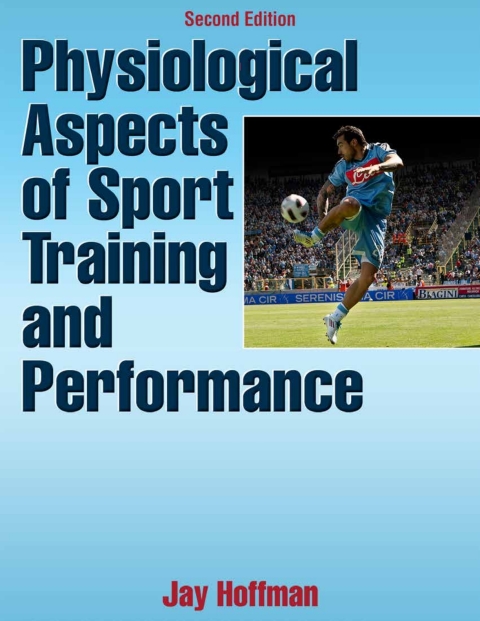 Physiological Aspects of Sport Training and Performance With Web Resource